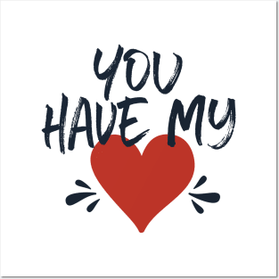 you have my heart Posters and Art